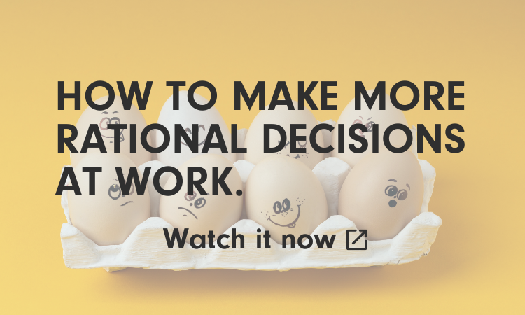 Webinar: Rational Decisions at Work