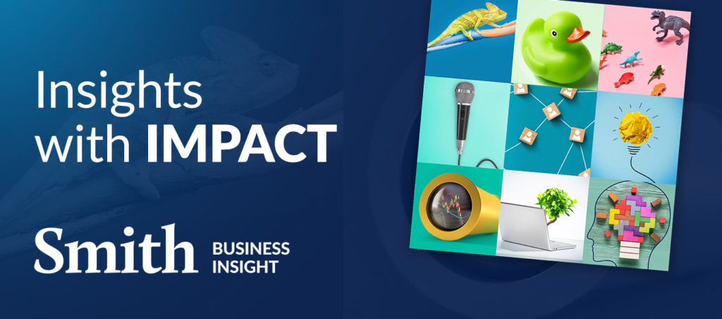 Get insights with impact from Smith's Business Insight newsletter